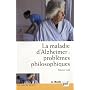 La maladie d'Alzheimer : probl�mes philosophiques