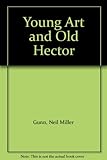 Young Art and Old Hector