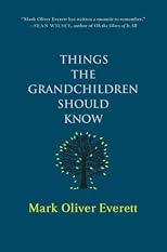 Things the Grandchildren Should Know