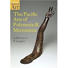 The Pacific Arts of Polynesia and Micronesia (Oxford History of Art Series) (Paperback)