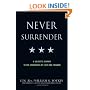 Never Surrender: A Soldier's Journey to the Crossroads of Faith and Freedom