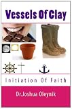 Vessels Of Clay: Initiation Of Faith