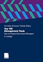 Top 100 Management Tools: Das wichtigste Buch eines Managers