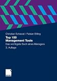 Top 100 Management Tools: Das wichtigste Buch eines Managers