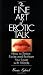 The Fine Art Of Erotic Talk: How To Entice, Excite, And Enchant Your Lover With Words