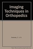 Imaging techniques in orthopaedics