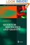 Quantum Mechanics and Gravity (The Frontiers Collection)