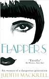 Flappers : six women of a dangerous generation