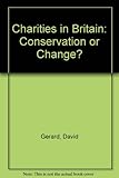 Charities in Britain : conservatism or change?