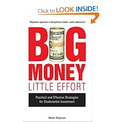 Big Money, Little Effort: Practical and Effective Strategies for Stock Market Investment