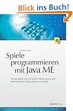 Spiele programmieren mit Java ME: Handy-Spiele mit 3D-Grafik, Stereosound und Netzwerkanbindung selbst entwickeln