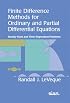 Finite Difference Methods for Ordinary and Partial Differential Equations: Steady-State and Time-Dependent Problems (Classics in Applied Mathematics)