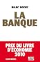 La banque - Comment Goldman Sachs dirige le monde