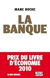 La banque - Comment Goldman Sachs dirige le monde