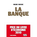La banque - Comment Goldman Sachs dirige le mondepar Marc Roche