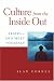 Culture from the Inside Out: Travel - And Meet Yourself