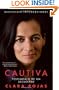 Cautiva (Captive): Testimonio de un secuestro (Spanish Edition)