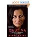 Cautiva (Captive): Testimonio de un secuestro (Spanish Edition)