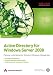 Active Directory f&uuml;r Windows Server 2008: Planung und praktischer Einsatz in Windows-Netzwerken