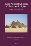 Islamic philosophy, science, culture, and religion : studies in honor of Dimitri Gutas