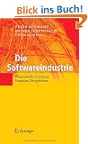 Die Softwareindustrie: �konomische Prinzipien, Strategien, Perspektiven