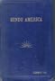 Hindu America, revealing the story of the romance of the Surya Vanshi Hindus and depicting the imprints of Hindu culture on the two Americas. 3d ed. (LC History-America-E)