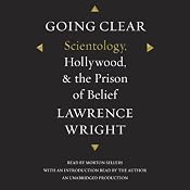 Going Clear: Scientology, Hollywood, and the Prison of Belief | [Lawrence Wright]