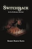 Switchback: An Ian St.George Mystery