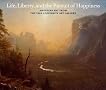 Life, Liberty and the Pursuit of Happiness