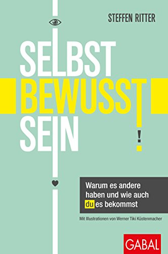 Download Selbstbewusstsein: Warum es andere haben und wie auch du es bekommst (Dein Leben 395) Download Selbstbewusstsein: Warum es andere haben und wie auch du es bekommst (Dein Leben 395)