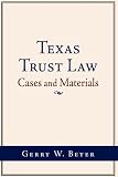 Texas Trust Law: Cases and Materials