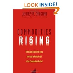 Commodities Rising: The Reality Behind the Hype and How to Really Profit in the Commodities Market
