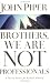Image of Brothers, We Are Not Professionals: A Plea to Pastors for Radical Ministry