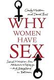 Why women have sex : understanding sexual motivation from adventure to revenge (and everything in between)