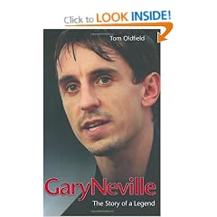 Gary Neville: The Biography