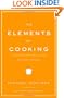 The Elements of Cooking: Translating the Chef's Craft for Every Kitchen