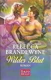 Wildes Blut.
