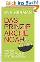 Das Prinzip Arche Noah. Warum wir die Familie retten m�ssen