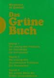 Produkt-Bild: Das Gr&uuml;ne Buch: Die Dritte Universaltheorie des libyschen Revolutionsf&uuml;hrers