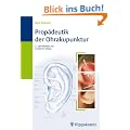 Prop�deutik der Ohrakupunktur: Mit Beitr�gen von H.-J. Weise und C. Schulte-Uebbing