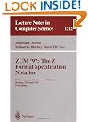 ZUM'97: The Z Formal Specification Notation: 10th International Conference of Z Users, Reading, UK, April, 3-4, 1997, Proceedings (Lecture Notes in Computer Science)