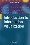 Introduction to Information Visualization
