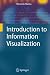 Introduction to Information Visualization