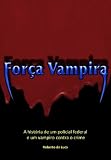 Força Vampira (Portuguese Edition)