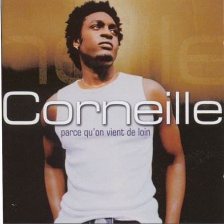 Corneille - Parce qu