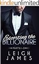 Escorting the Billionaire: Parts 1-3 (The Escort Collection)