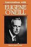 Conversations with Eugene O� Neill (Literary Conversations Series)