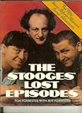  : The Stooges' Lost Episodes: The Fifty Never-Before-Released Stooge Adventures