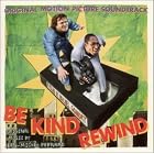 Be Kind Rewind by  Tim Luntzel, Charles Pillow, Paul / Bernard, Jean-Michel / Gondry, Michel Barman, Jean-Michel Bernard, and Fred Fisher 