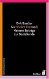 Nie wieder Vernunft. Kleinere Beitr�ge zur Sozialkunde